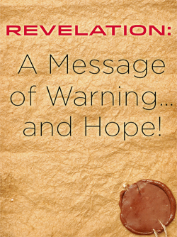 Revelation: A Message of Warning... and Hope! Tomorrow's World