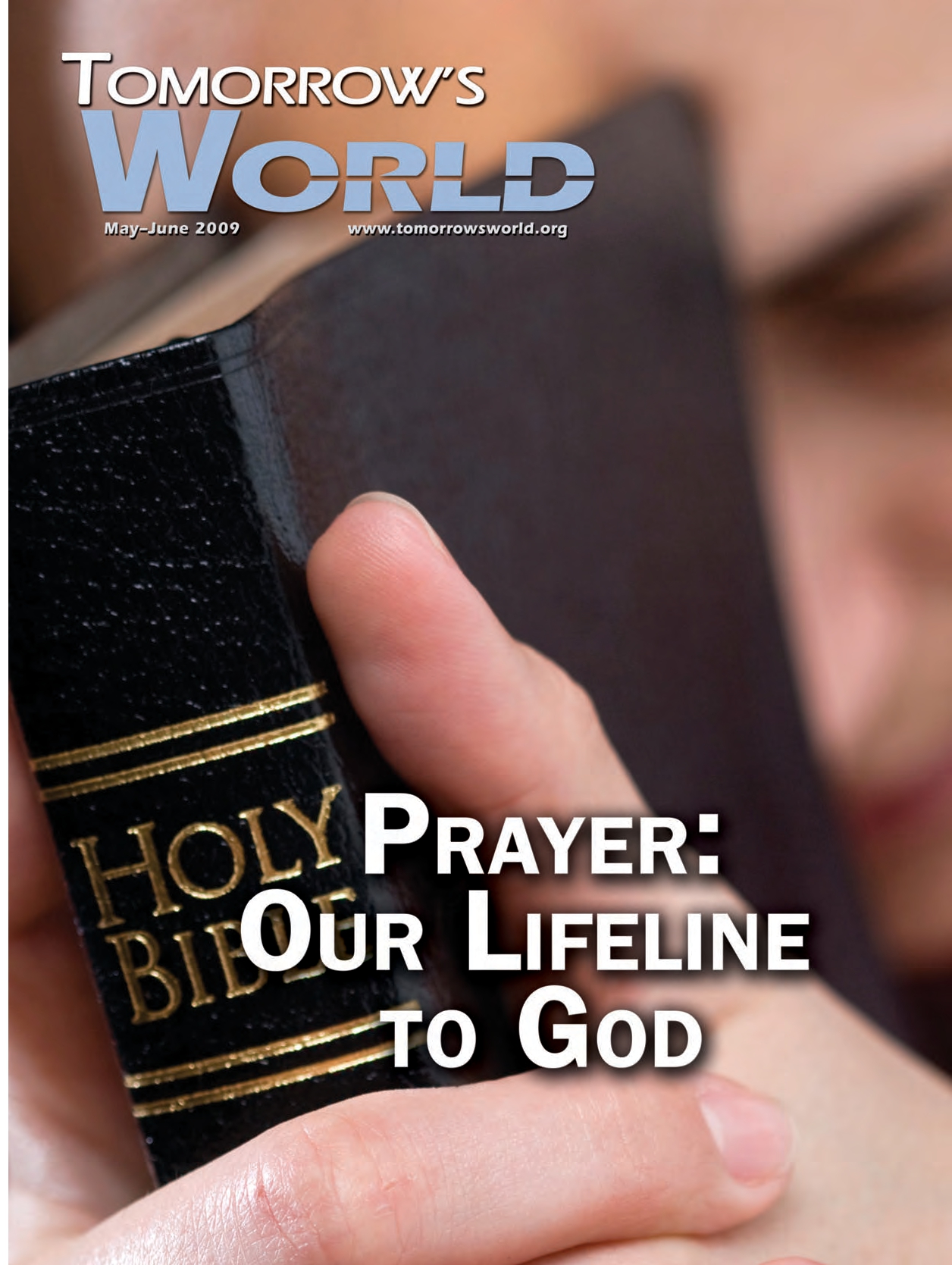Prayer Our Lifeline to God Tomorrow's World