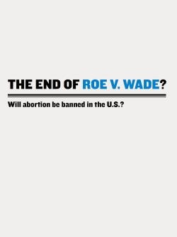 The End of Roe v. Wade?