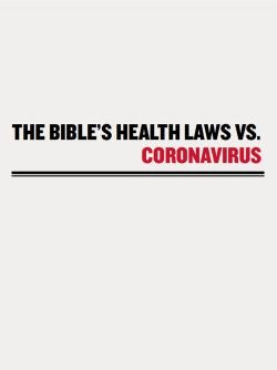 The Bible’s Health Laws vs. Coronavirus
