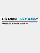 The End of Roe v. Wade?