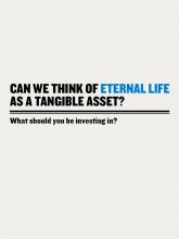 Can We Think of Eternal Life as a Tangible Asset?