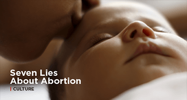 Article: Seven Lies About Abortion