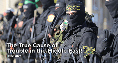 Article: The True Cause of Trouble in the Middle East!