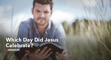 Tomorrow's World Answers | Which Day Did Jesus Celebrate?