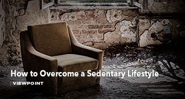 How To Overcome a Sedentary Lifestyle