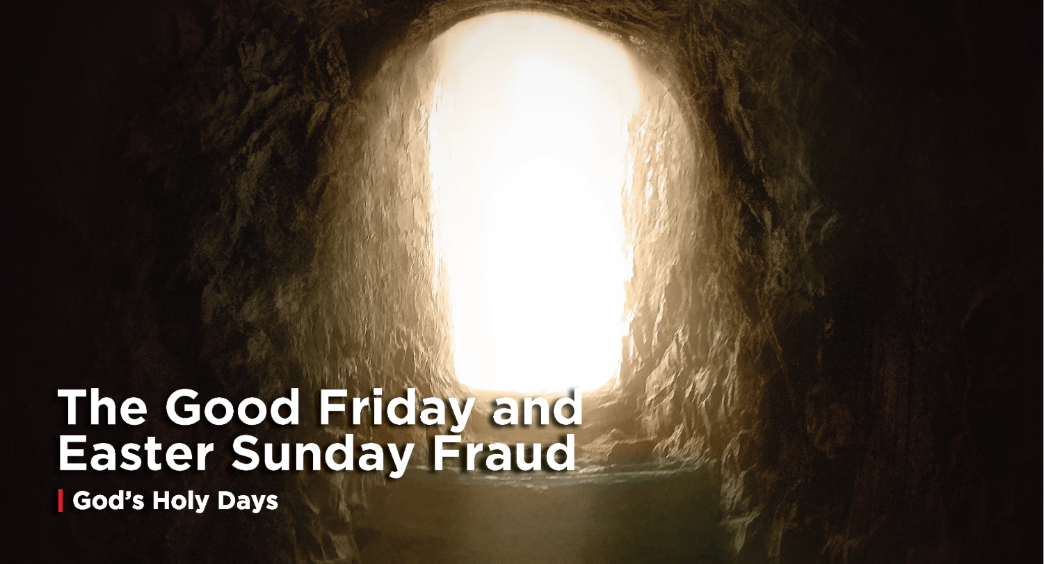 Article: The Good Friday and Easter Sunday Fraud